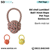  Đồ chơi Lumidori Ball 1 Knot Rope Toys - Banh một tai SONICE. 