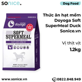  Thức ăn hạt mềm Doyoga Soft SuperMeal Duck 1.2kg - vị vịt SONICE. 