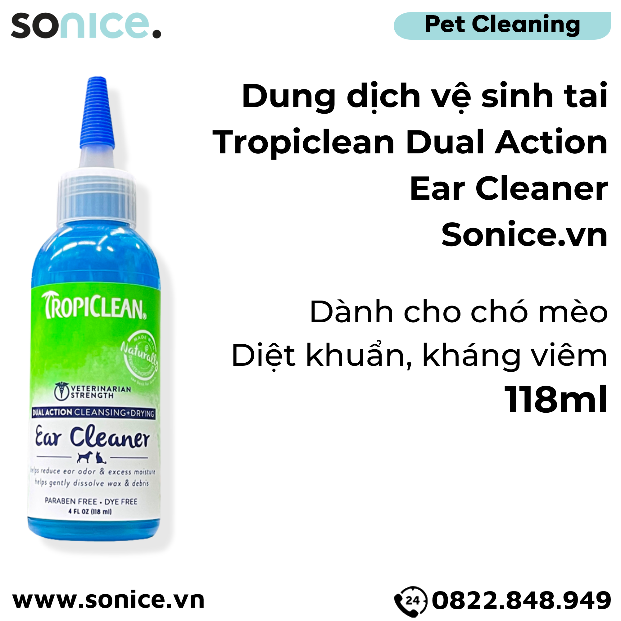  Dung dịch vệ sinh tai Tropiclean Dual Action Ear Cleaner 118ml - Diệt khuẩn, kháng viêm SONICE. 