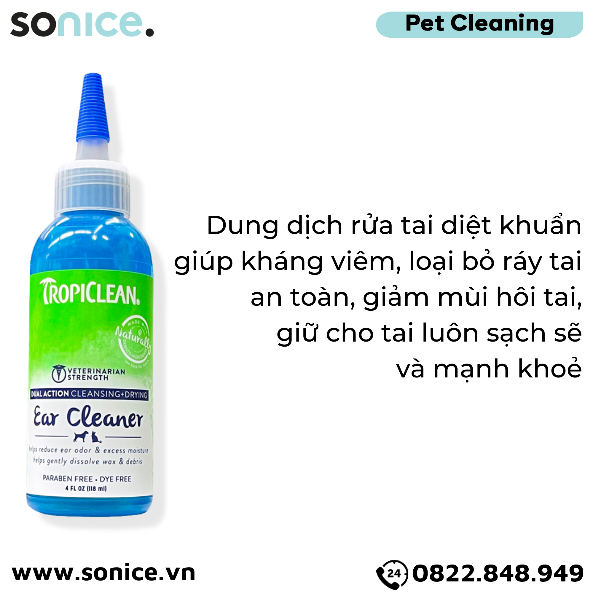  Dung dịch vệ sinh tai Tropiclean Dual Action Ear Cleaner 118ml - Diệt khuẩn, kháng viêm SONICE. 