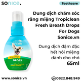  TropiClean FRESH BREATH Drops Dogs 65ml - Hết hôi miệng đậm đặc cho chó SONICE. 