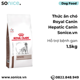  Thức ăn chó Royal Canin Hepatic Canin 1.5kg - hỗ trợ bệnh gan SONICE. 