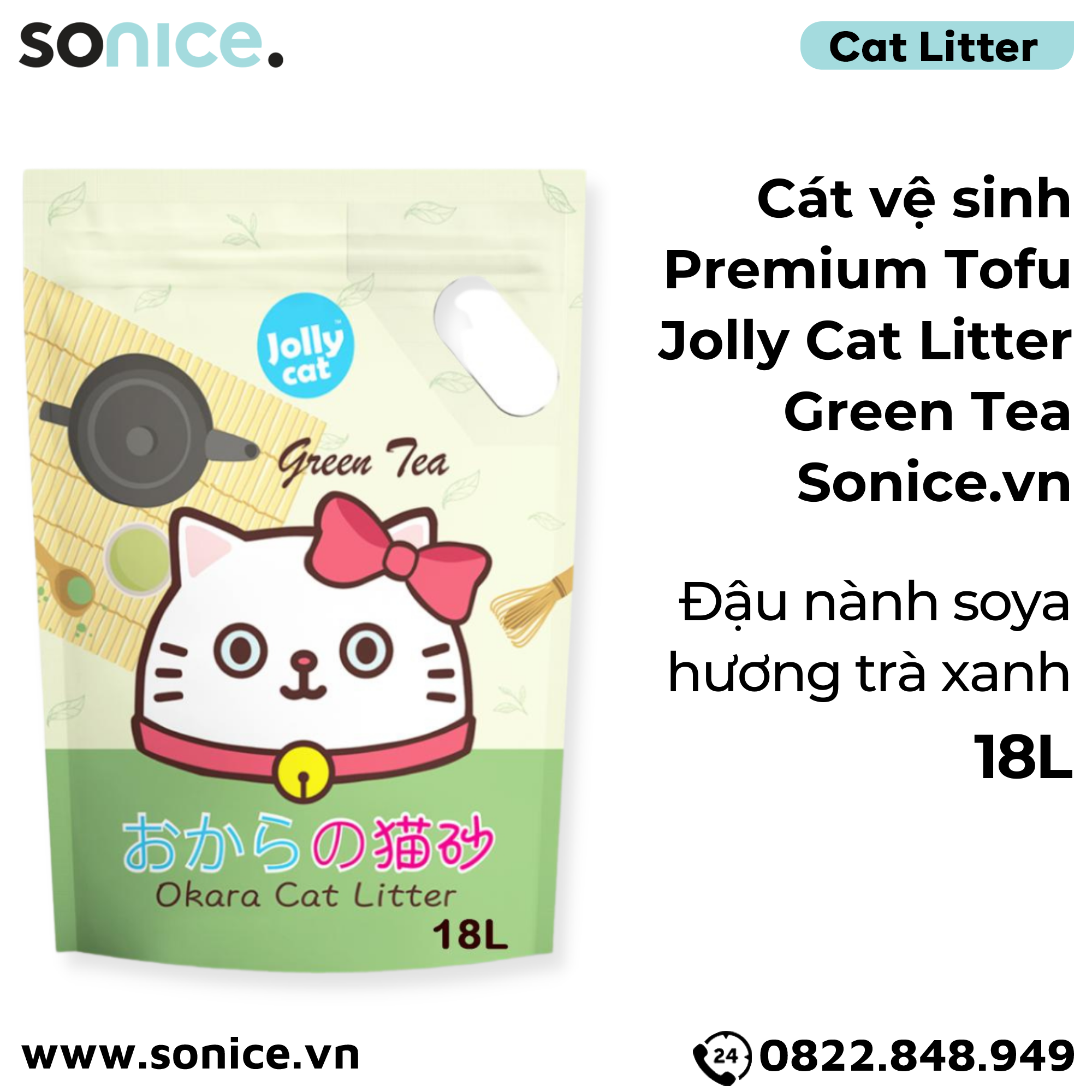  Cát vệ sinh Premium Tofu Jolly Cat Litter Green Tea 18L - Làm từ đậu nành soya hương trà xanh SONICE. 