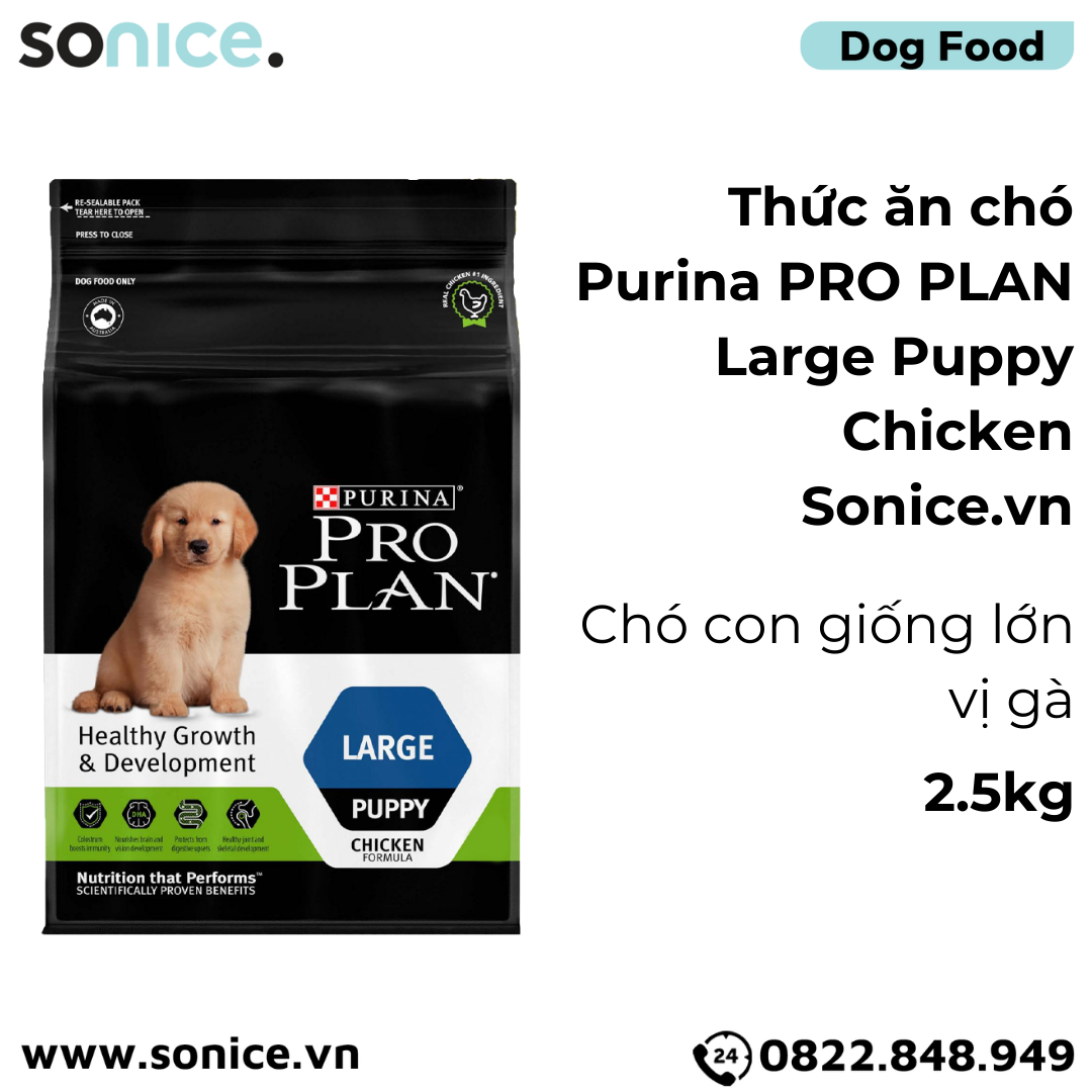  Thức ăn chó Purina PRO PLAN Large Puppy Chicken 2.5kg - chó con giống lớn vị gà SONICE. 