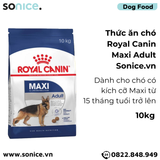  Thức ăn Chó Royal Canin MAXI ADULT 10kg SONICE. 