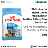  Thức ăn chó Royal Canin Maxi Starter Mother & BabyDog 8kg - Chó mẹ mang thai & chó con < 2 tháng SONICE. 