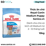  Thức ăn Chó Royal Canin MEDIUM PUPPY 10kg SONICE. 