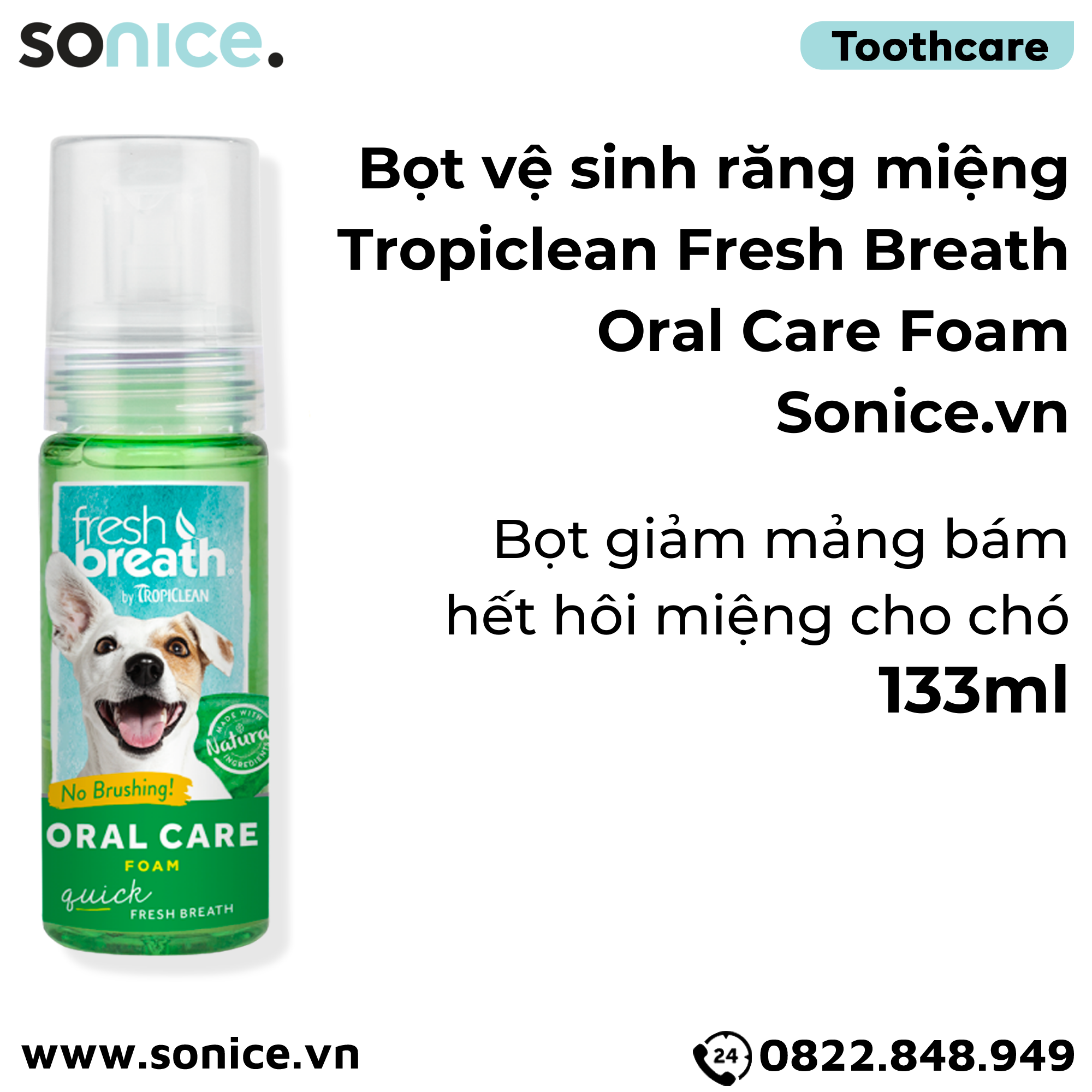  TropiClean FRESH BREATH Foam Oral Care 133ml - Bọt giảm máng bám hết hôi miệng SONICE. 