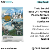  Thức ăn chó Taste Of The Wild Pacific Stream PUPPY 12.2kg - Smoked Salmon, Cá Hồi Xông Khói - chuyên chó con nhập USA SONICE. 