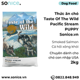  Thức ăn chó Taste Of The Wild Pacific Stream PUPPY 2kg - Smoked Salmon, Cá Hồi Xông Khói - chuyên chó con nhập USA SONICE. 