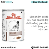  Pate chó Royal Canin Hepatic Loaf 420g - Hỗ trợ chức năng gan SONICE. 