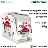  Pate mèo Royal Canin Instinctive Loaf 85g - Hộp 12 gói SONICE. 