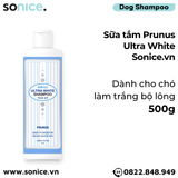  Sữa tắm Prunus Ultra White 500g - Làm trắng bộ lông SONICE. 