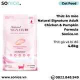  Thức ăn mèo Natural SIGNATURE Adult Chicken & Pumpkin Formula 4.8kg - Thịt gà và bí đỏ SONICE. 