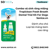  Combo vệ sinh răng miệng cho chó Tropiclean Fresh Breath Dental Trial Kit for Dogs - Loại bỏ mảng bám cao răng, hơi thở thơm mát SONICE. 