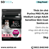  Thức ăn chó Purina PRO PLAN Medium Large Adult Sensitive Skin Coat 5kg - Dành cho da nhạy cảm dễ dị ứng giống chó lớn SONICE. 