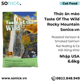  Thức ăn mèo Taste Of The Wild Rocky Mountain 6.6kg - Roasted Venison & Smoked Salmon, Nai Nướng & Cá Hồi Xông Khói - mèo mẹ & mèo con, nhập USA SONICE. 