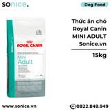  Thức ăn chó Royal Canin MINI ADULT 15kg SONICE. 