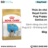  Thức ăn chó Royal Canin Pug Puppy 6kg SONICE. 