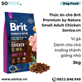  Thức ăn chó Brit Premium by Nature Small Adult Chicken 3kg - Dành cho chó trưởng thành giống nhỏ vị Gà SONICE. 