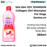  Sữa tắm Joy Johnson Colagen 2in1 Shampoo for Dogs 350ml - Hương hoa hồng, bổ sung Colagen, Nhật Bản - SONICE. 