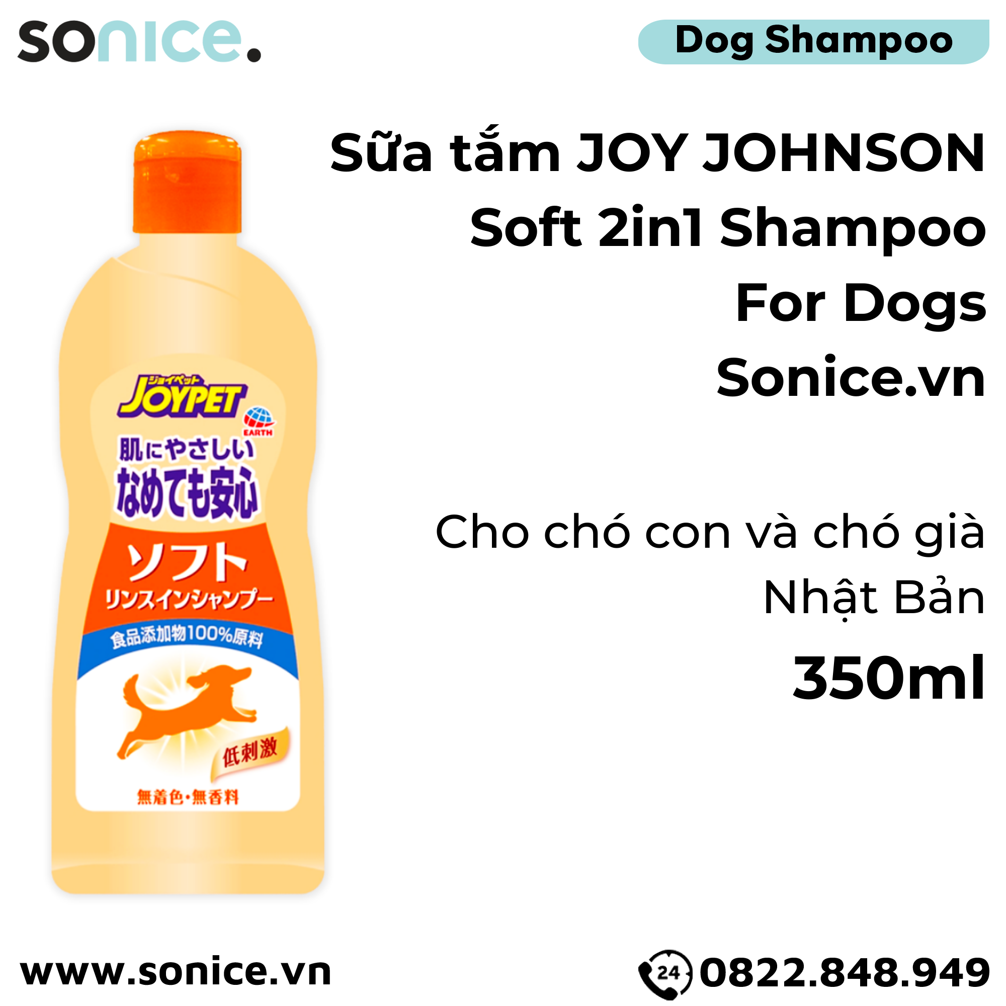  Sữa tắm Joy Johnson Soft 2in1 Shampoo for Dogs 350ml - Dành riêng cho chó con và chó già, Nhật Bản - SONICE. 