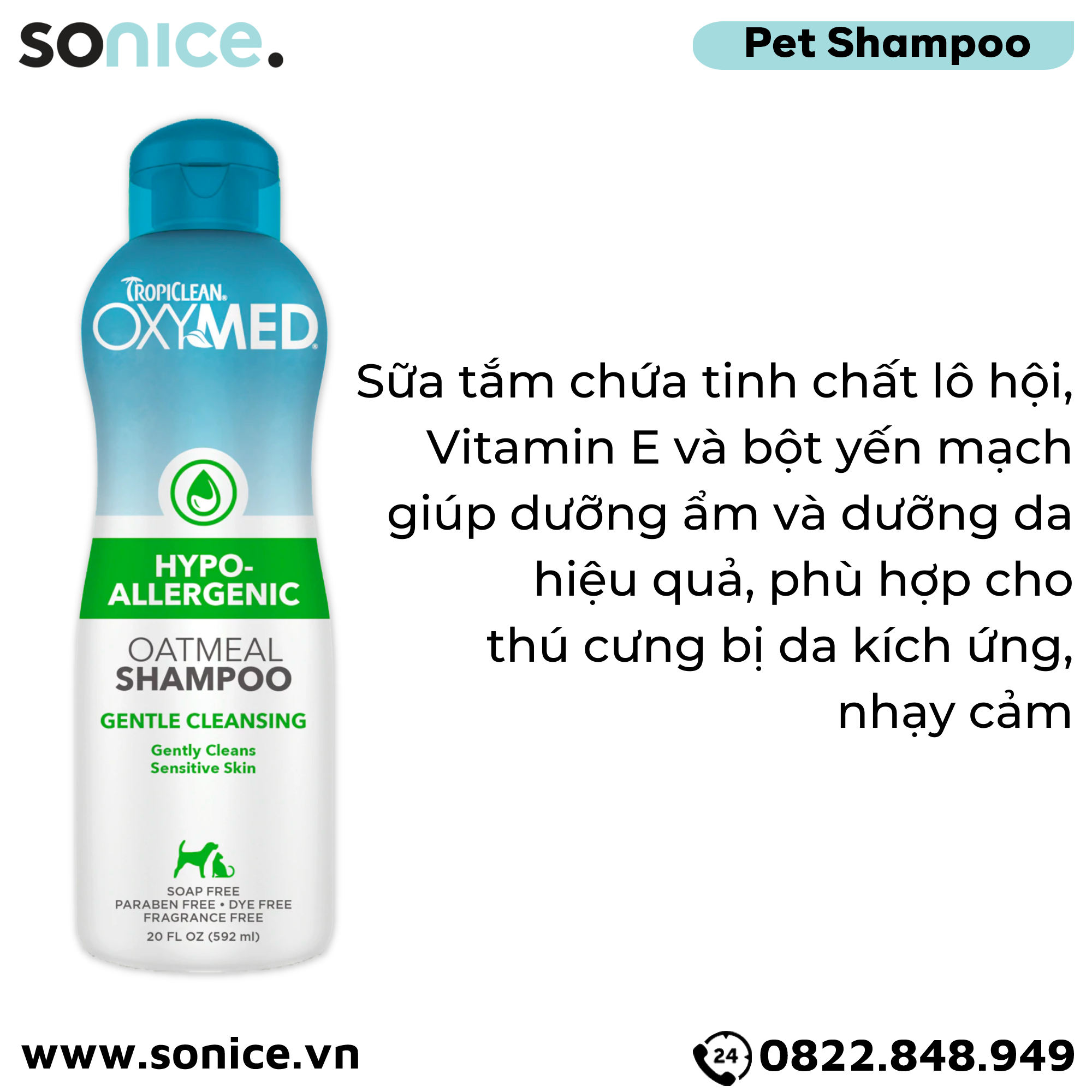  Sữa tắm TropiClean OXYMED Hypo-Allergenic 592ml - Dành cho chó mèo da nhạy cảm, hỗ trợ dị ứng SONICE. 