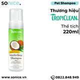  Tắm khô chó mèo TropiClean Waterless Papaya 220ml - Hương dừa Hawaii SONICE. 