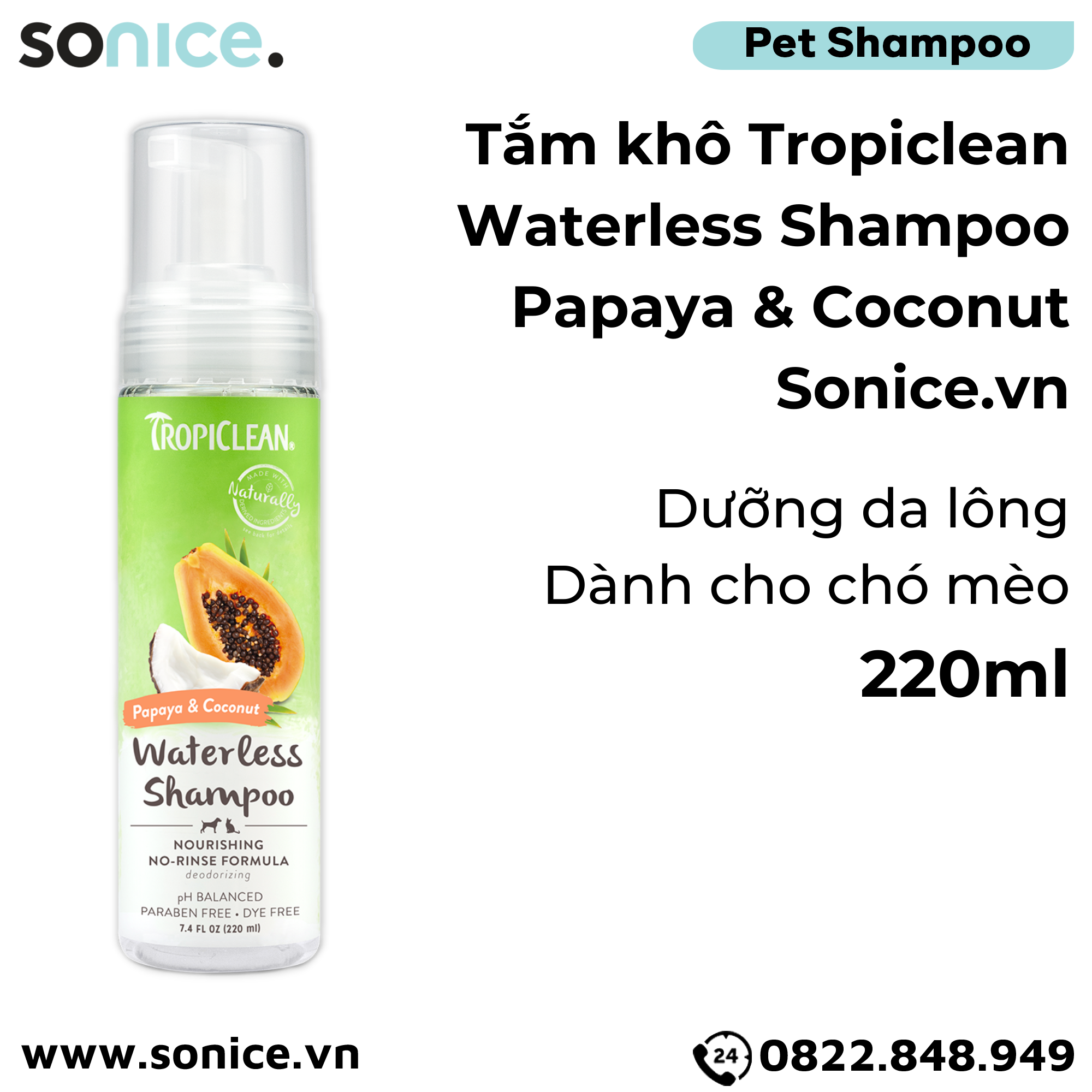  Tắm khô chó mèo TropiClean Waterless Papaya 220ml - Hương đủ ngọt SONICE. 
