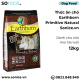  Thức ăn chó Earthborn Primitive Natural - 12kg dành cho mọi lứa tuổi SONICE. 