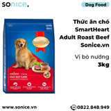  Thức ăn chó SmartHeart Adult Roast Beef 3kg - vị Bò nướng SONICE. 