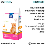  Thức ăn mèo Paw Paw Healthy Growth Kitten Chicken 1.5kg - Thịt gà - Bổ sung dưỡng chất cho mèo con SONICE. 