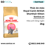  Thức ăn mèo Royal Canin British Shorthair Kitten 2kg - mèo Anh lông ngắn SONICE. 