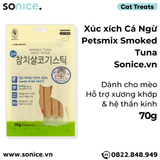  Xúc xích Cá Ngừ Petsmix Smoked Tuna 70g - Hỗ trợ xương khớp & hệ thần kinh cho mèo SONICE. 