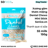  Xương gặm thơm miệng Dental Chews Mini Stick 150g - 55 milk - Thanh que vị sữa SONICE. 