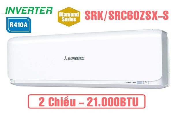  Điều hòa Mitsubishi Heavy 21000BTU inverter 2 chiều SRK/SRC60ZSX-S 