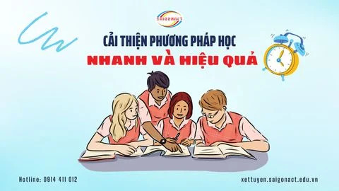 CẢI THIỆN PHƯƠNG PHÁP HỌC NHANH VÀ HIỆU QUẢ