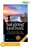  Hạt Giống Tâm Hồn - Tập 1: Cho Lòng Dũng Cảm Và Tình Yêu Cuộc Sống (Tái Bản 2020) 