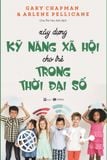  Xây Dựng Kỹ Năng Xã Hội Cho Trẻ Trong Thời Đại Số 