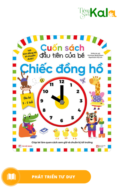  CUỐN SÁCH ĐẦU TIÊN CỦA BÉ - CHIẾC ĐỒNG HỒ 
