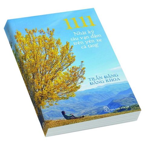  1111 - Nhật Ký Sáu Vạn Dặm Trên Yên Xe Cà Tàng 