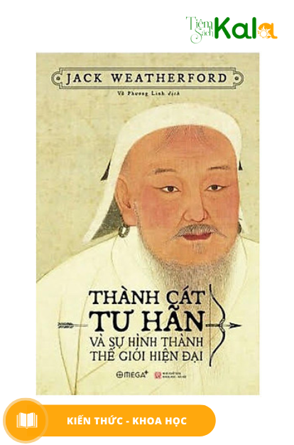  Thành Cát Tư Hãn Và Sự Hình Thành Thế Giới Hiện Đại (Bìa Mềm) 