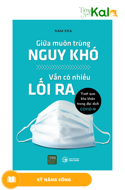  Giữa Muôn Trùng Nguy Khó Vẫn Có Nhiều Lối Ra 