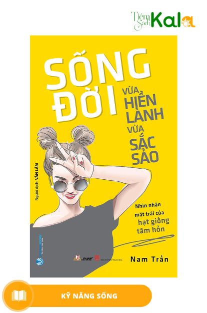 Sống Đời Vừa Hiền Lành Vừa Sắc Sảo 