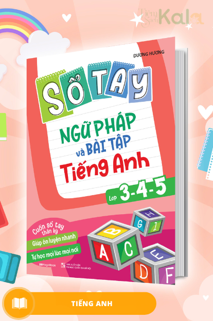  Sổ Tay Ngữ Pháp Và Bài tập Tiếng Anh Lớp 3,4,5 