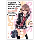  Chuyện Tình Thanh Xuân Bi Hài Của Tôi Quả Nhiên Là Sai Lầm - Tập 10.5 