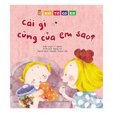  Khi Tớ Có Em: Cái Gì Cũng Của Em Sao? 