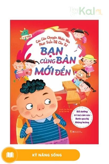  Các Câu Chuyện Nhân Văn Phát Triển EQ Cho Trẻ - Bạn cùng bàn mới đến 