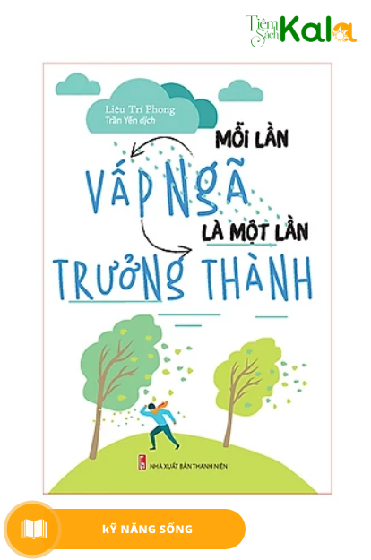  Mỗi Lần Vấp Ngã là Một Lần Trưởng Thành 