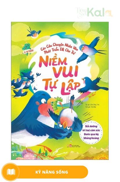  Các Câu Chuyện Nhân Văn Phát Triển EQ Cho Trẻ - Niềm vui tự lập 